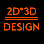 2D * 3D = DESIGN