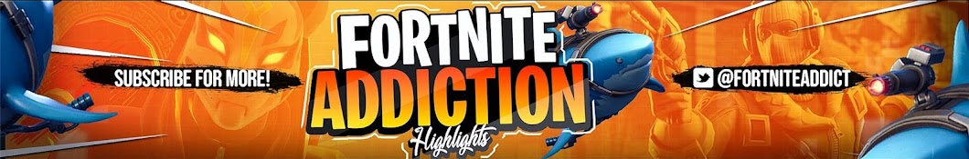 Fortnite Addiction Highlights رمز قناة اليوتيوب