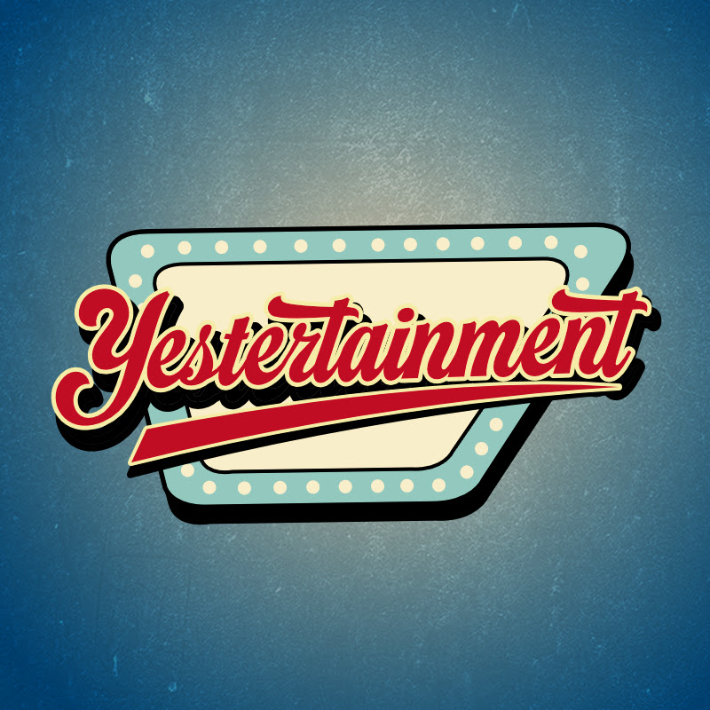 Yestertainment