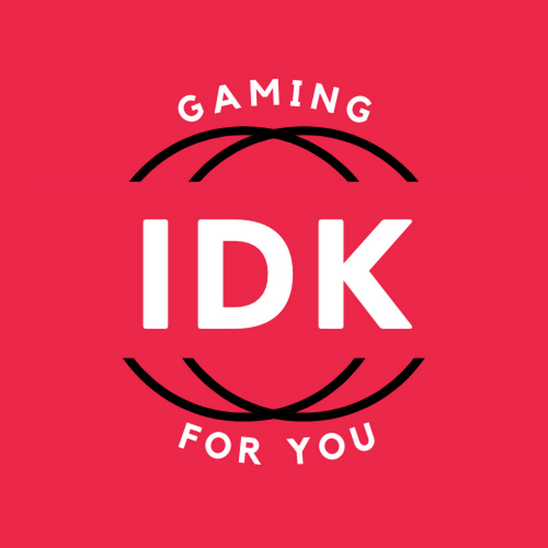 IDK Gaming 4 U
