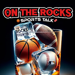 ON THE ROCKS SPORTS TALK