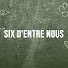 fWTbLWH-2ws-channel-avatar-Six D'entre Nous - Sahipsizler