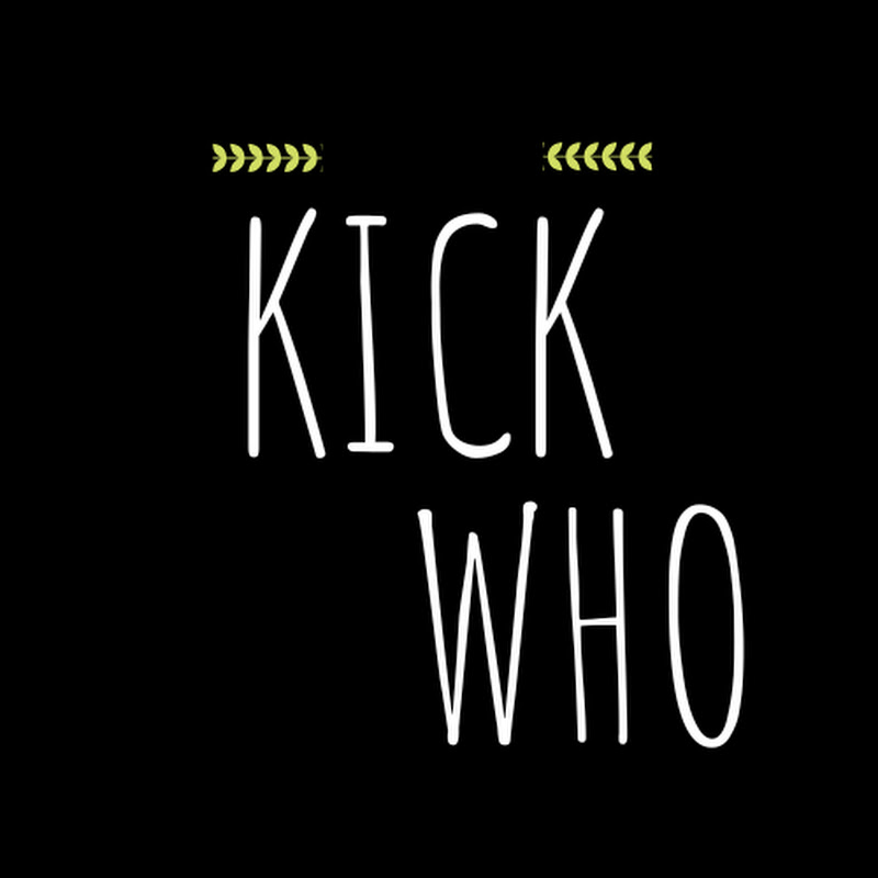 kickwho