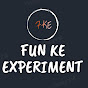 Fun Ke Experiment