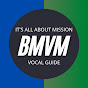 BMVM Vocal Guide