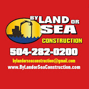 By Land or Sea Construction