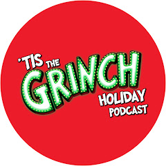 Tis The Grinch Holiday Podcast