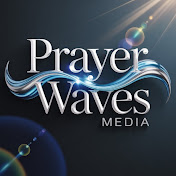Prayer Waves Media