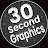 30 Second Graphics