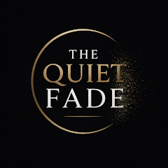 The Quiet Fade