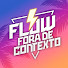 MNEp4RUeq3k-channel-avatar-Flow Fora de Contexto