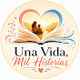 Una Vida, Mil Historias