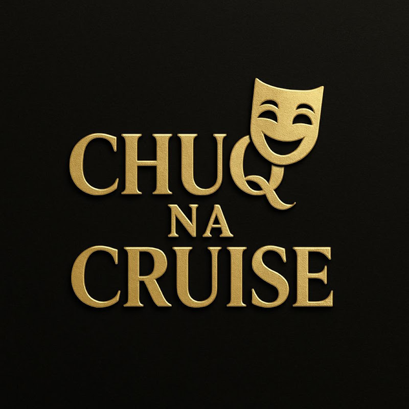CHUQ NA CRUISE 