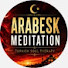 Cl94vzemWPU-channel-avatar-Arabesk Meditation  & Turkish Soul Therapy
