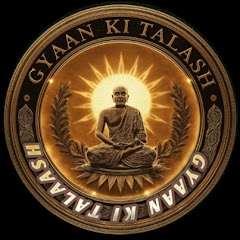 Gyaan Ki Talaash 