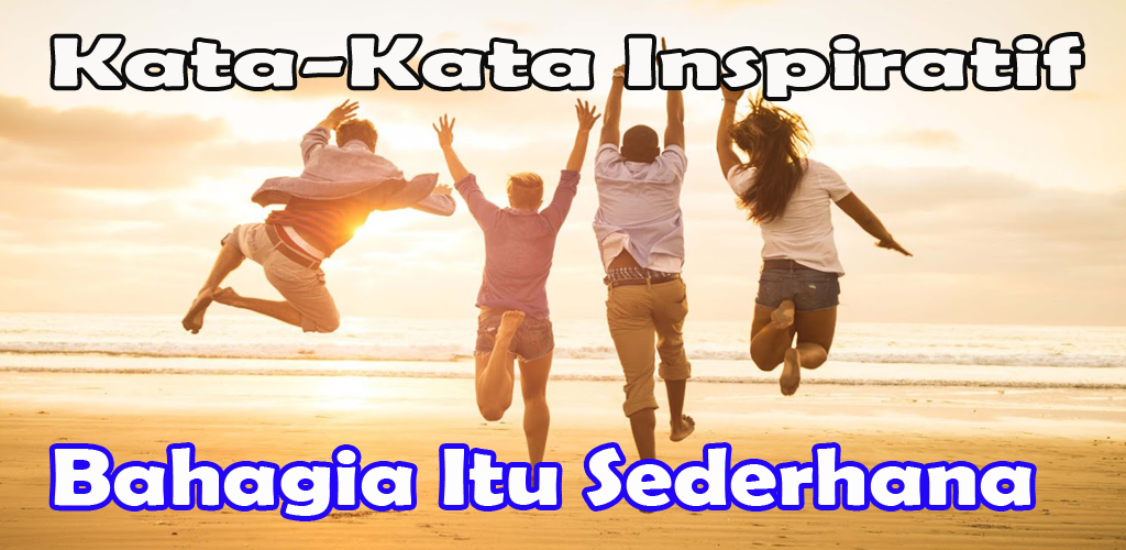 Unduh Gratis Gambar Kata-Kata Inspiratif Bahagia Itu Sederhana Apk For Android Terkeren by Katacinta.co