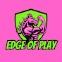 Edge of Play
