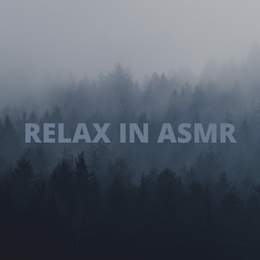 Relax In ASMR