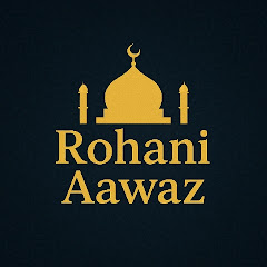 Rohani Aawaz  Official 
