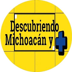 Descubriendo Michoacán y Más