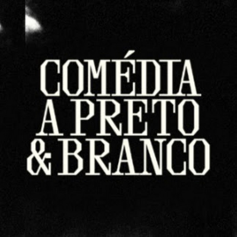 COMÉDIA A PRETO & BRANCO