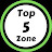 Top 5 Zone