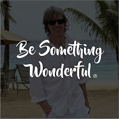 Be Something Wonderful 