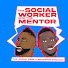 ejwG6Tbf2eA-channel-avatar-The Social Worker & The Mentor Podcast