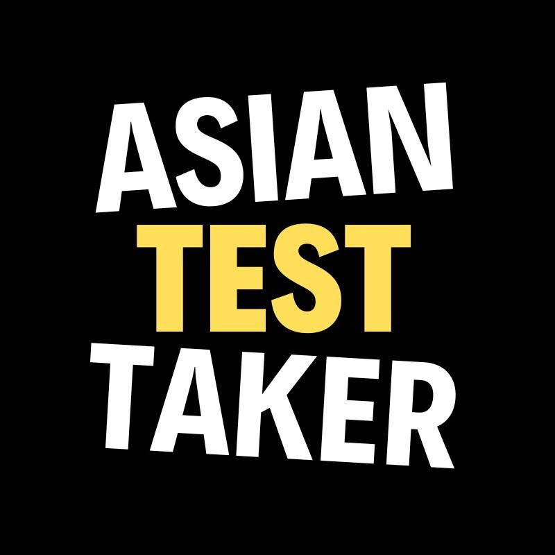 Asian Test Taker