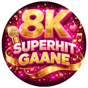 8K Superhit Gaane