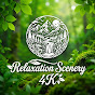 Relaxation Scenery 4K