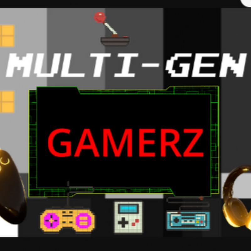MULTI-GEN GAMERZ