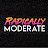 Radically Moderate
