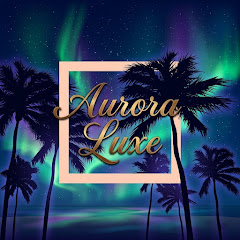 Aurora Luxe