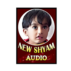 NEW SHYAM AUDIO OFFICIAL