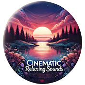 Cinematic Relaxing Sounds