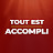 Tout Est Accompli 