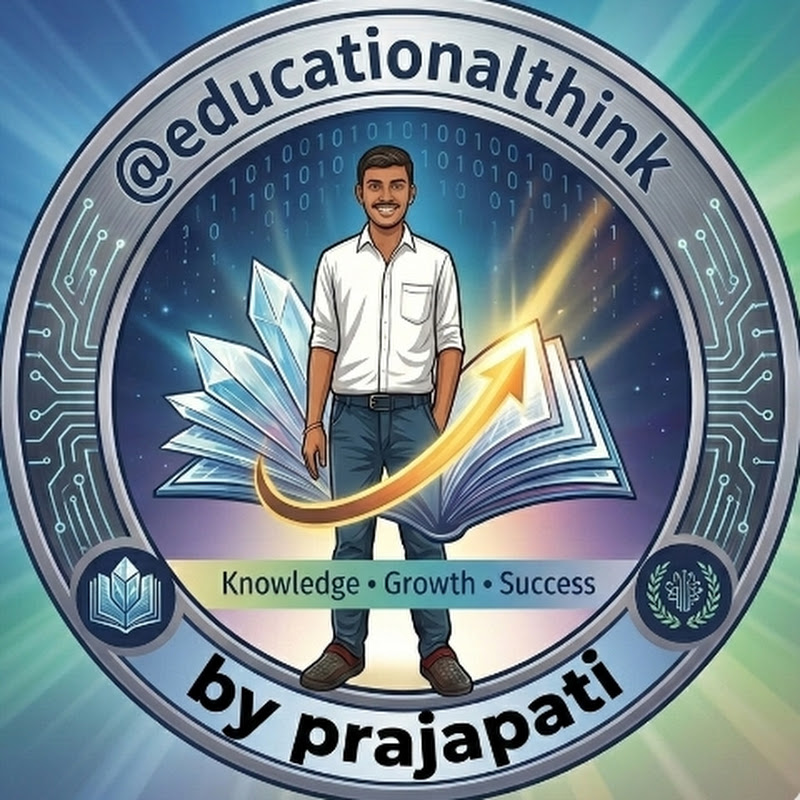 educational think by prajapati 