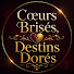 MgHtjBOhNjY-channel-avatar-Cœurs Brisés, Destins Dorés