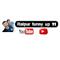 Raipur funny Up 11
