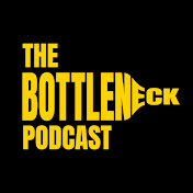 The Bottleneck Podcast