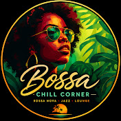 Bossa Chill Corner