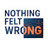 crEsALu3Lp8-channel-avatar-Nothing Felt Wrong