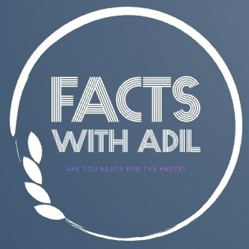Facts With ADiL