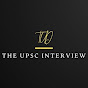 THE UPSC INTERVIEW