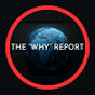 The "WHY" REPORT logo