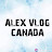 ALEX VLOG CANADA