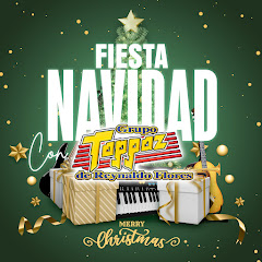 Grupo Toppaz de Reynaldo Flores - Topic