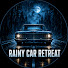 delO46NxBXw-channel-avatar-Rainy Car Retreat
