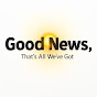 Good News That's All We've Got logo